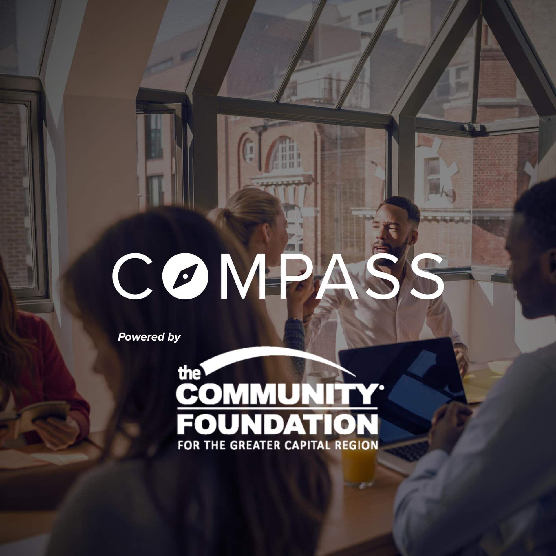 Compass program powered by the Community Foundation Greater Capital Region